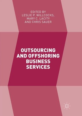 Outsourcing and Offshoring Business Services Leslie P. Willcocks (u. a.) Buch