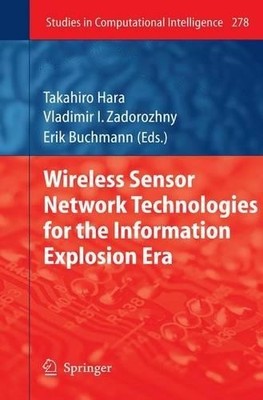 Wireless Sensor Network Technologies for the Information Expl... - 9783642263866