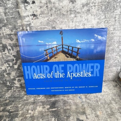 Acts of the Apostles Hour of Power Hardcover Ken Duncan Schuller Thomas Nelson