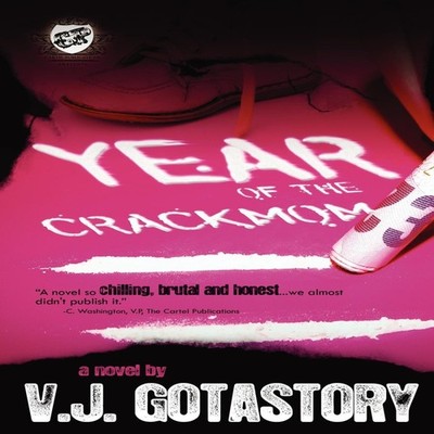 Year of the Crackmom (The Cartel Publications Presents) by V. J. 