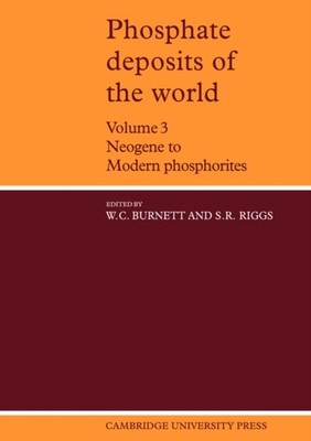 Burnett - Phosphate Deposits of the World  Volume 3 Neogene to Modern - G555z
