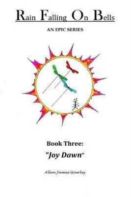 Rain Falling On Bells: Book 3 Joy Dawn