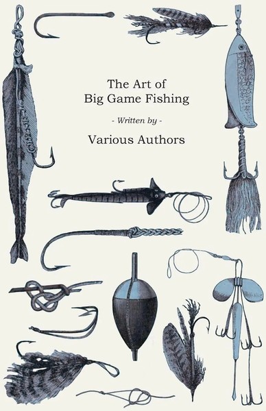 The Art Of Big Game Fishing | Various | Taschenbuch | Kartoniert / Broschiert-image