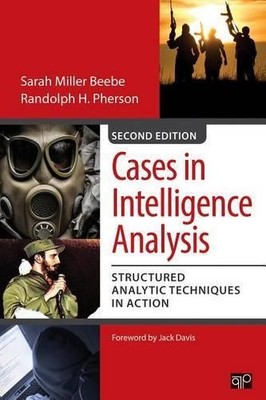 Cases in Intelligence Analysis by Sarah Miller Beebe, Randolp... - 9781483340166