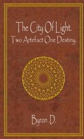 Byron. Dunn | The City Of Light . | Taschenbuch | Englisch (2011) | [.]