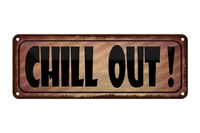 Blechschild Spruch 27X10 Cm Chill Out Metall Deko Schild Tin Sign