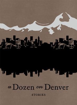 A Dozen on Denver: Stories, , Good Book