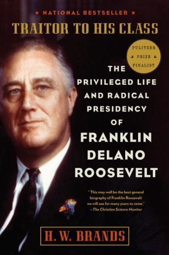 Verräter an seiner Klasse: Das privilegierte Leben und die radikale Präsidentschaft von Franklin Del