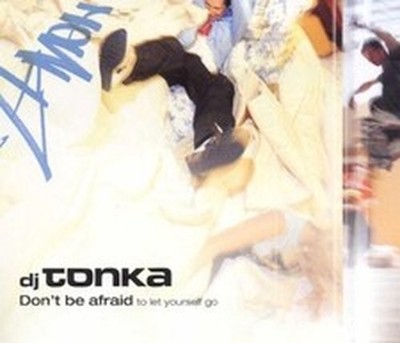 DJ TONKA DONT BE AFRAID (CD)