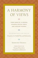 A Harmony of Views: Three Songs by - Paperback, by Thrangu Khenchen - Very Good