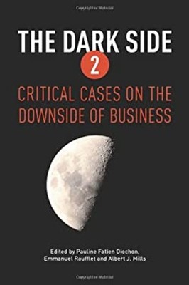 The Dark Side 2 No. 2 : Critical Cases on the Downside of Busines