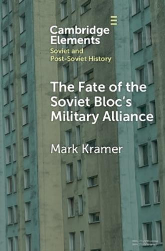 Mark Kramer The Fate of the Soviet Bloc's Military Alliance (Tascabile)