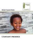 Michel Yannick Ebede | L'enfant Prodige | Taschenbuch | FranzöSisch (2023)