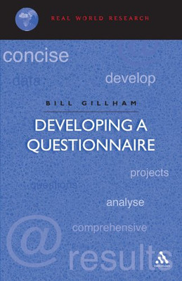 Developing a Questionnaire (Real world research) - Gillham, Bill