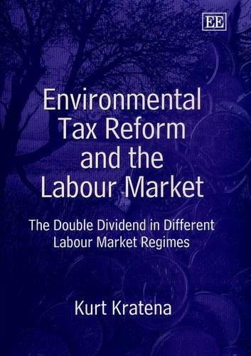 Environmental Tax Reform and the Labour Market – The Double Dividend in Differe…