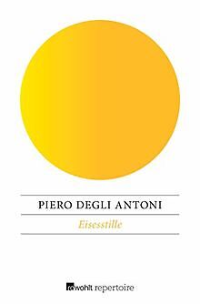 Eisesstille von Degli Antoni, Piero | Buch | Zustand gut - Piero Degli Antoni
