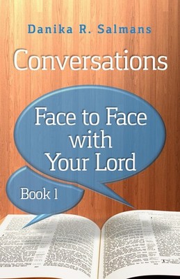 Conversations: Face to Face with Your Lord