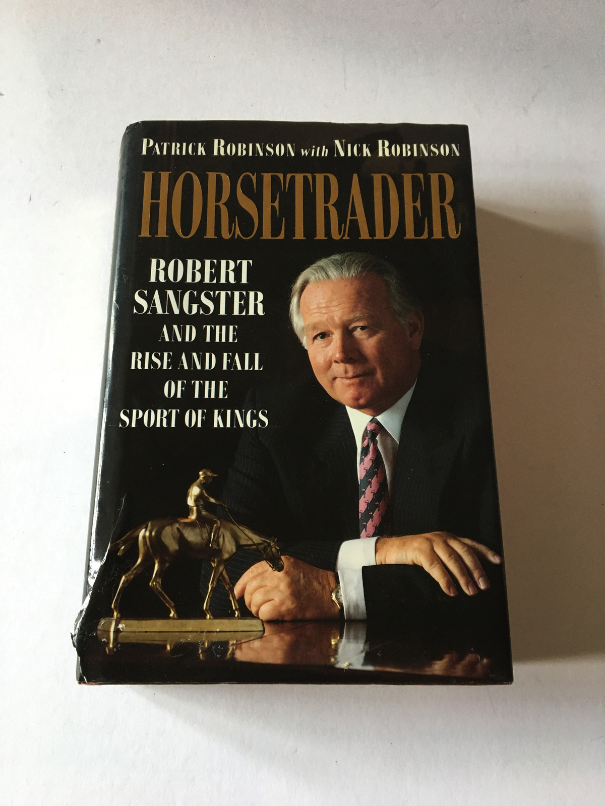 [SIGNED] Horsetrader by Patrick Robinson, Nick Robinson (Hardback, 1993)