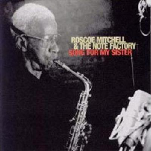 Roscoe Mitchell Song for My Sister (CD) Album
