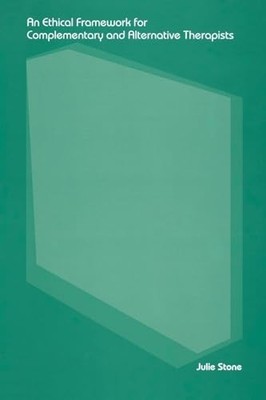 An Ethical Framework for Complementary a... by Stone, Julie Paperback / softback