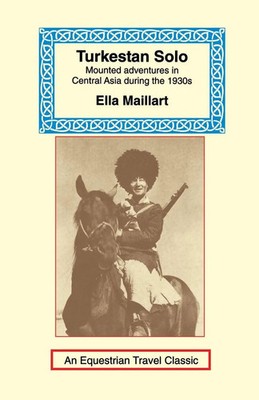 Ella K. Maillart | Turkestan Solo | Taschenbuch | Englisch (2001)