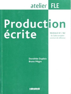 Schriftproduktion Stufen B1-B2 - Buch - Dorothée Dupleix - V2271023