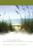 Love : A Holy Command Hardcover Oswald Chambers
