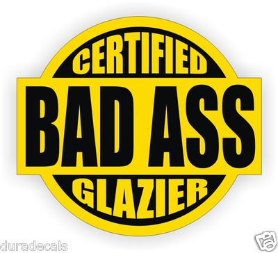 3pcs Funny Certified Bad Ass Glazier Hard Hat Stickers Helmet Decals Window