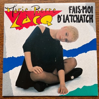 Marie-Pierre Lacq - Fais-moi D'la Tchatch - Original Vinyl 45T 7'' - 1980er Jahre - NM