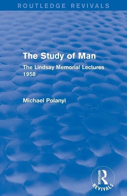 Michael Polanyi | The Study of Man (Routledge Revivals) | Taschenbuch | Englisch