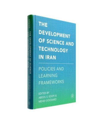 The Development of Science and Technology in Iran: Policies and Learning Framewo