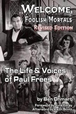Ben Ohmart Welcome, Foolish Mortals the Life and Voices of Paul Fr (Taschenbuch)