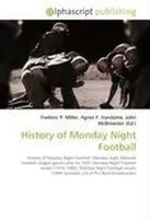 Frederic P. Miller (U. A.) | History Of Monday Night Football | Taschenbuch