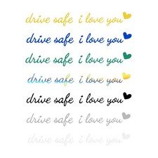 Drive Safe  I Love You Rearview Mirror Sticker Decal Car Truck Sticker