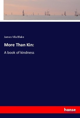James Vila Blake | More Than Kin: | Taschenbuch | Englisch (2019) | Paperback