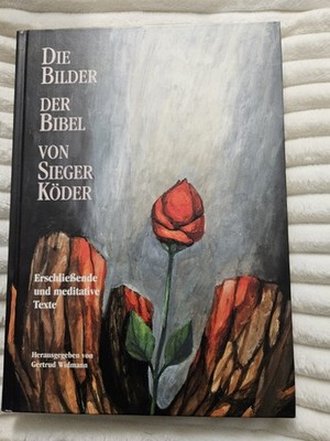 Die Bibel mit Bildern von Sieger Köder : Buch Gertrud Widmann 