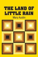 Mary Austin | The Land Of Little Rain | Taschenbuch | Englisch (2018)