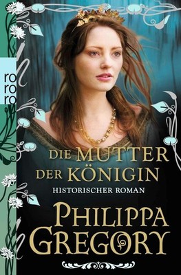 Die Mutter der Königin | Philippa Gregory | deutsch | The Lady of the Rivers