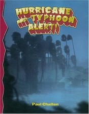 Hurricane and Typhoon Alert! Library Binding Paul C., Challen, Pa