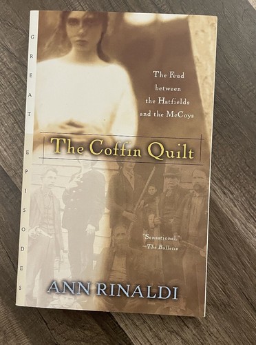 The Coffin Quilt: The Feud Between the Hatfields and the McCoys by Ann Rinaldi