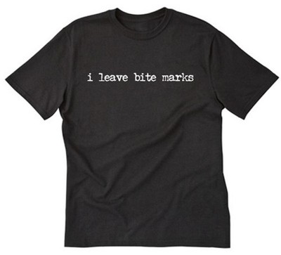 I Leave Bite Marks T-shirt Funny Sexy Vampire Naughty Movie Tee Shirt