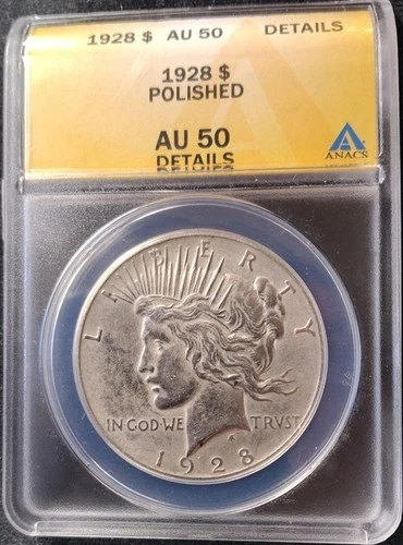1928 Peace Dollar ANACS AU50 Details 'Polished'