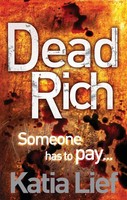 Dead Rich Katia Lief Taschenbuch 400 S. Englisch 2013 Ebury Press (Fiction)