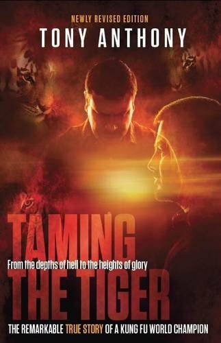 Taming the Tiger: From the Depths of Hell to the Heights of Gl ..9781910848005 - Imagen 1 de 1