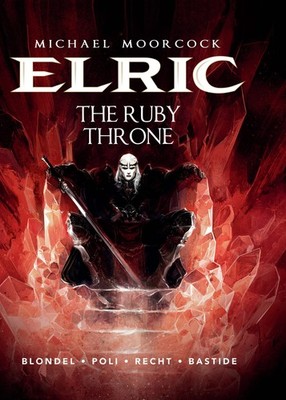 Moorcock Elric Hardcover Volume 01 (Of 4) Ruby Throne 2nd Printing (Mature) (NM)
