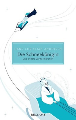 Die Schneekönigin und andere Wintermärchen Hans Christian Andersen