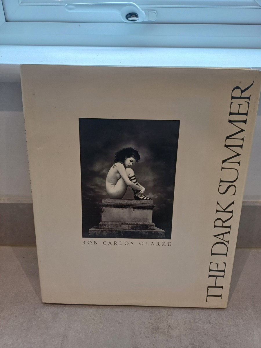 THE DARK SUMMER　Bob Carlos Clarke The Dark Summer. by CLARKE, Bob Carlos.: Signed by Author(s