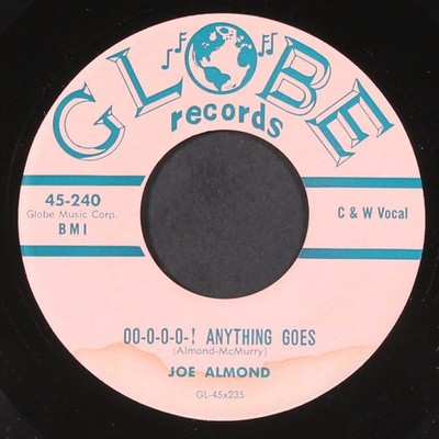 JOE ALMOND: oo-o-o-o! anything goes / go on and talk your head off GLOBE  7''