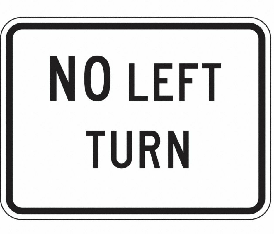 確認ようです(*^^*) ZING 2413,Traffic Sign, No Left Turn, 18 X 24, BK/WHT, 6AHL3, (MJ