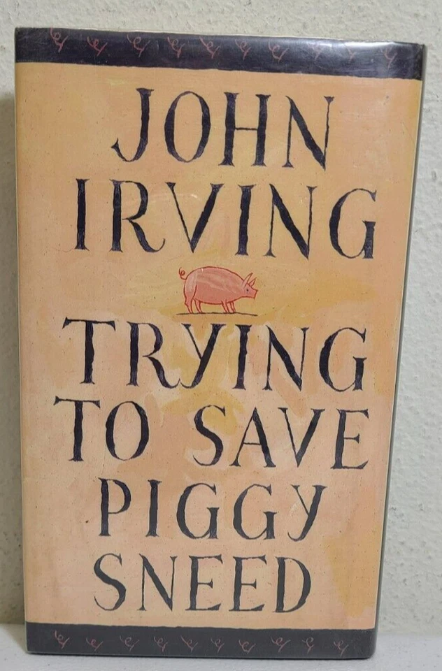 John Irving Trying to Save Piggy Sneed 1st Edition Hardcover Book DJ 1993 Storie Foto 2 de 4